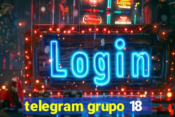 telegram grupo 18